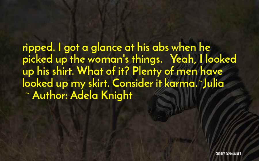 Adela Knight Quotes 400472