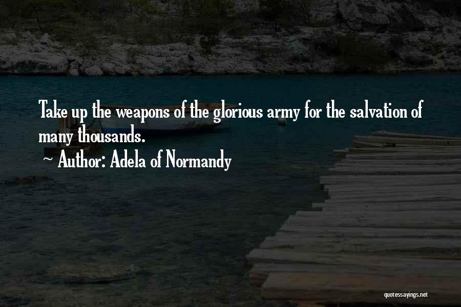 Adela Of Normandy Quotes 2035421