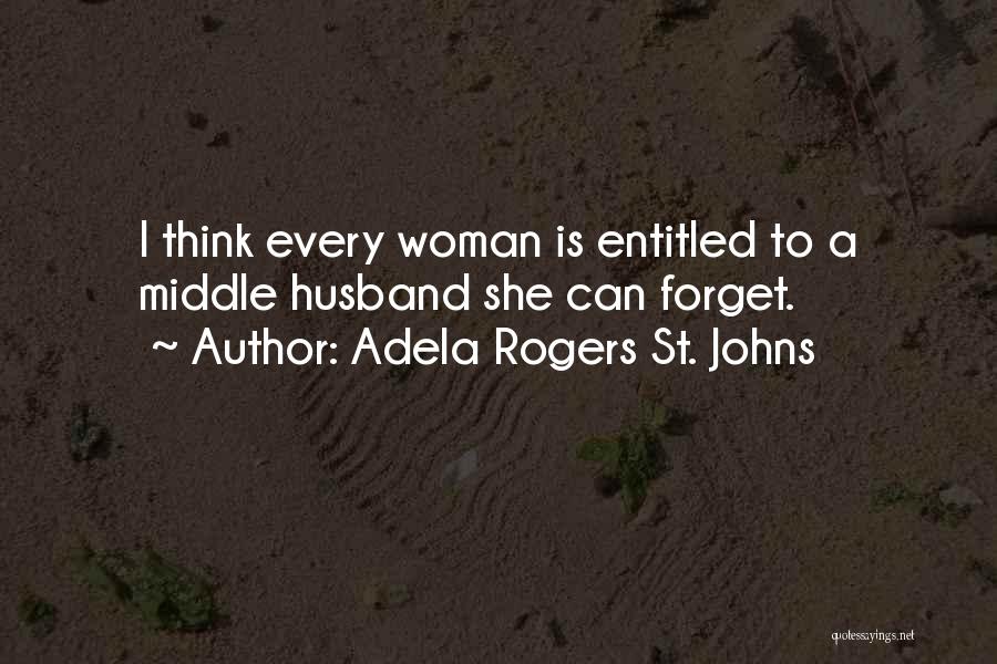 Adela Rogers St. Johns Quotes 1184463