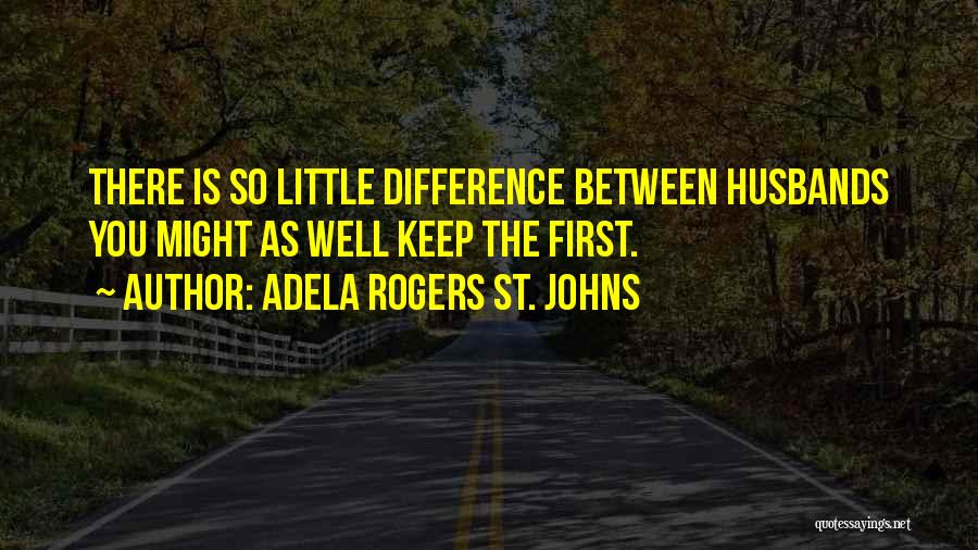 Adela Rogers St. Johns Quotes 1694988