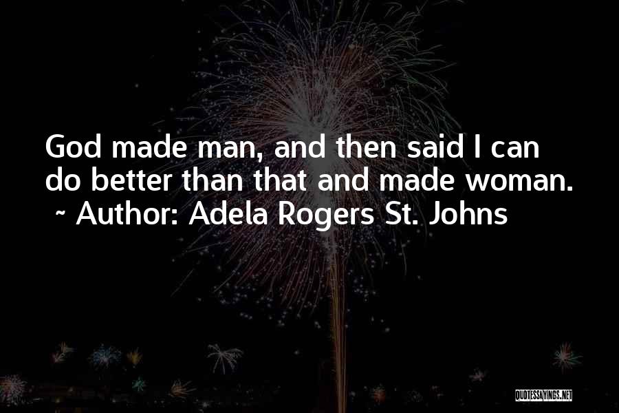 Adela Rogers St. Johns Quotes 973887