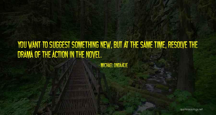 Adelaides Caramel Quotes By Michael Ondaatje Adelaides Caramel Quotes By Michael Ondaatje