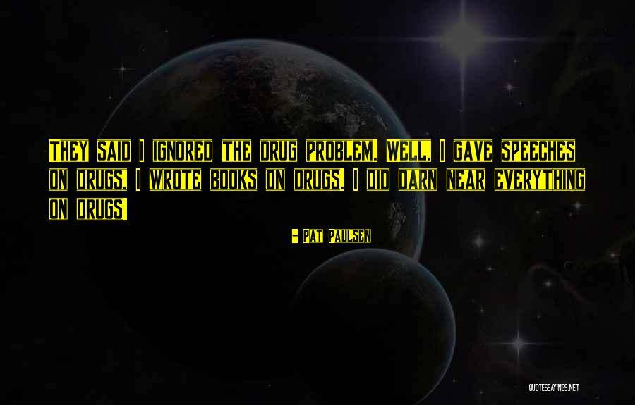 Adelardo Lopez Quotes By Pat Paulsen Adelardo Lopez Quotes By Pat Paulsen