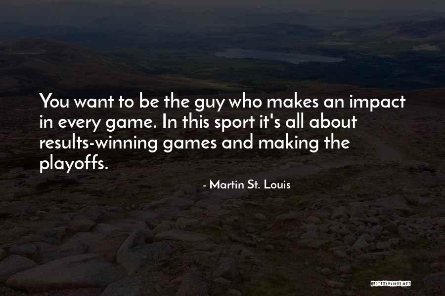 Adelbergers Florist Quotes By Martin St. Louis Adelbergers Florist Quotes By Martin St. Louis