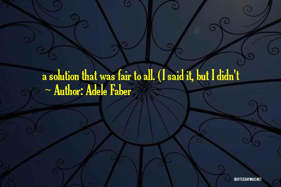 Adele Faber Quotes 2231088