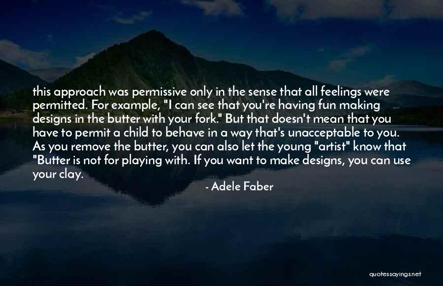 Adele Faber Quotes 720947