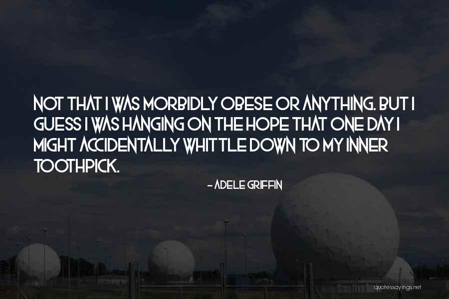 Adele Griffin Quotes 211752