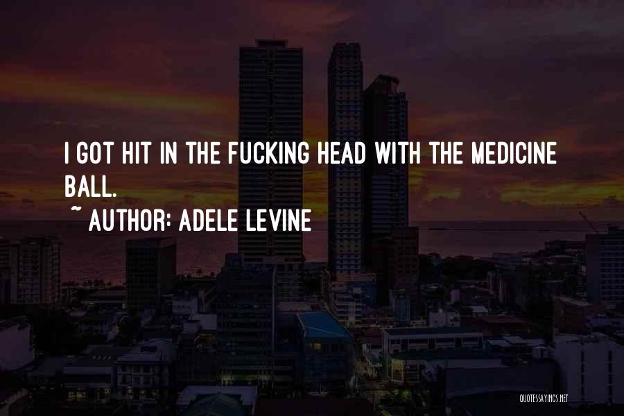 Adele Levine Quotes 437436