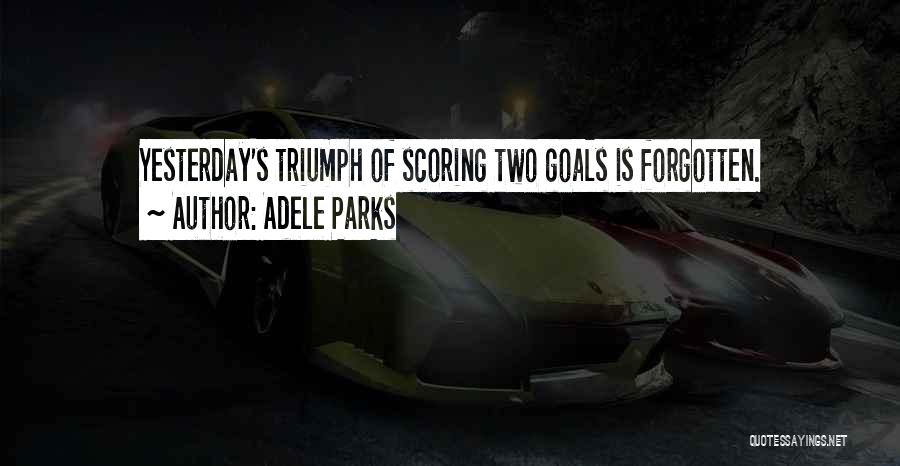 Adele Parks Quotes 1885174