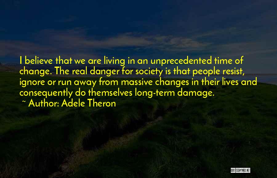 Adele Theron Quotes 599869