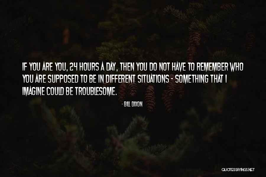 Adeleigh Treasure Quotes By Bill Dixon Adeleigh Treasure Quotes By Bill Dixon
