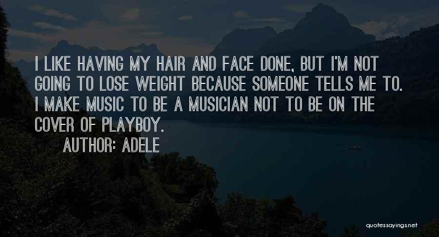 Adele's Music Quotes By Adele