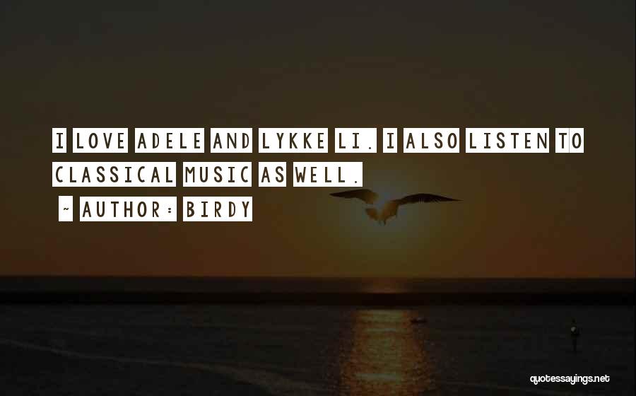 Adele's Music Quotes By Birdy