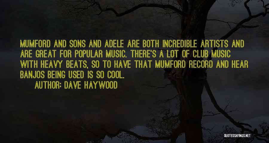 Adele's Music Quotes By Dave Haywood