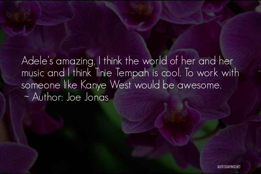 Adele's Music Quotes By Joe Jonas