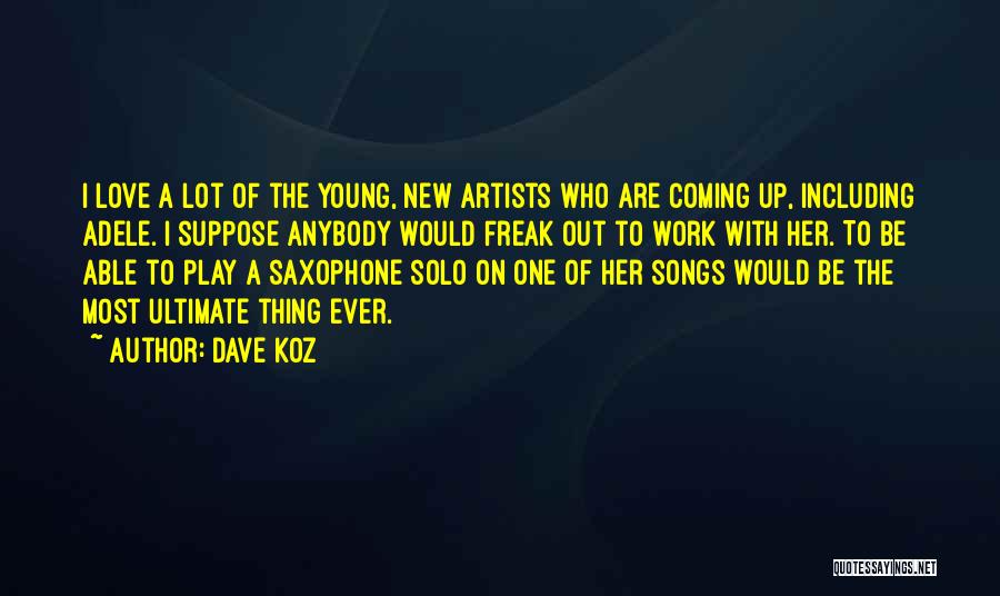 Adele's New Song Quotes By Dave Koz