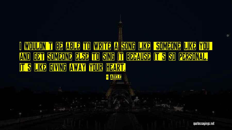 Adele's Quotes By Adele Adele's Quotes By Adele