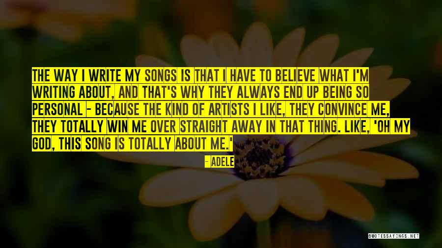 Adele's Quotes By Adele Adele's Quotes By Adele