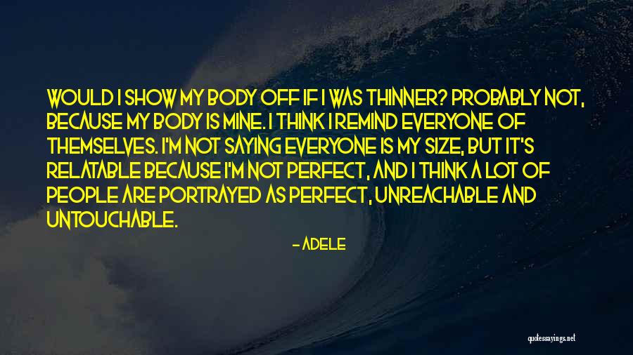 Adele's Quotes By Adele Adele's Quotes By Adele