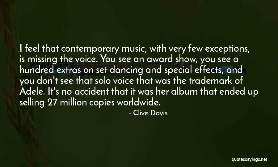 Adele's Quotes By Clive Davis Adele's Quotes By Clive Davis