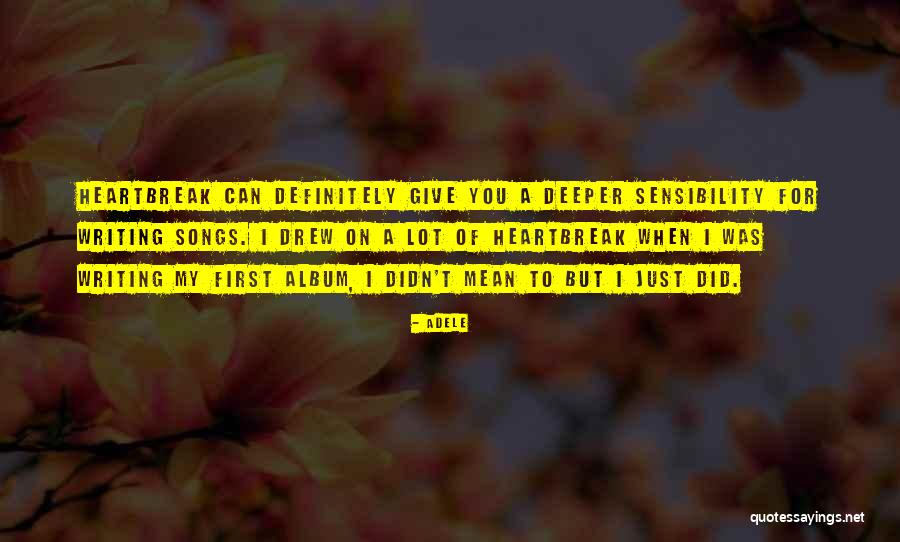 Adele's Songs Quotes By Adele Adele's Songs Quotes By Adele