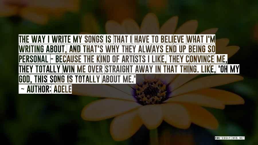 Adele's Songs Quotes By Adele