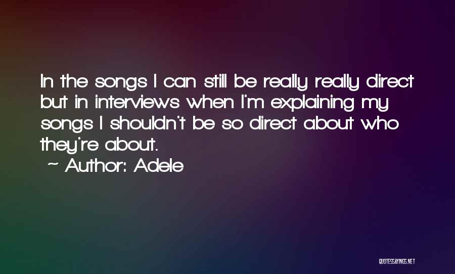 Adele's Songs Quotes By Adele