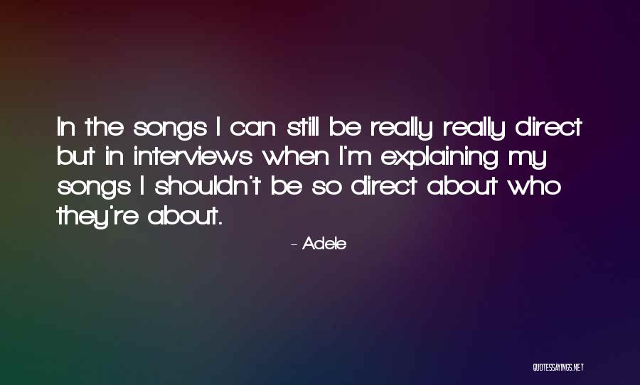 Adele's Songs Quotes By Adele Adele's Songs Quotes By Adele