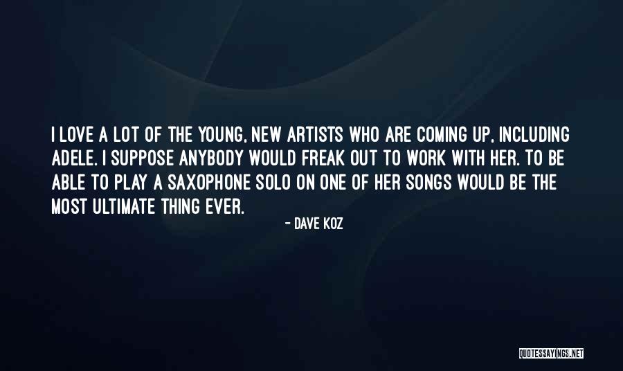 Adele's Songs Quotes By Dave Koz