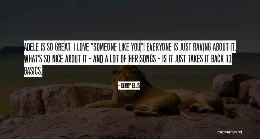 Adele's Songs Quotes By Kerry Ellis Adele's Songs Quotes By Kerry Ellis