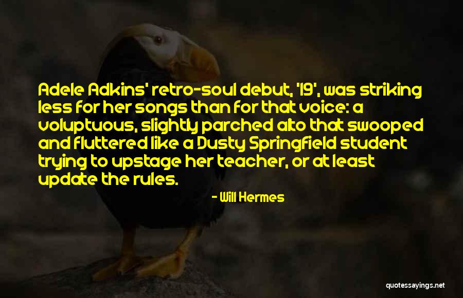 Adele's Songs Quotes By Will Hermes Adele's Songs Quotes By Will Hermes