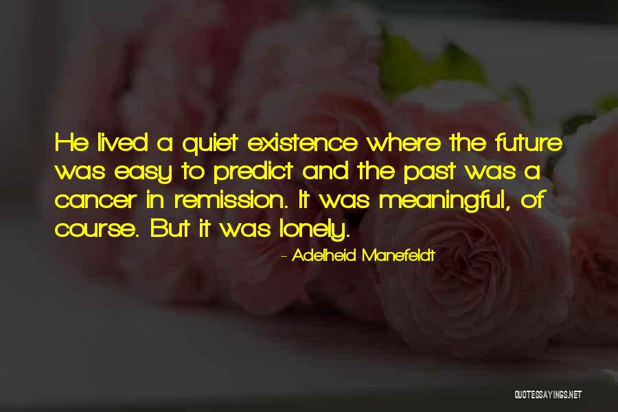 Adelheid Manefeldt Quotes 1695111