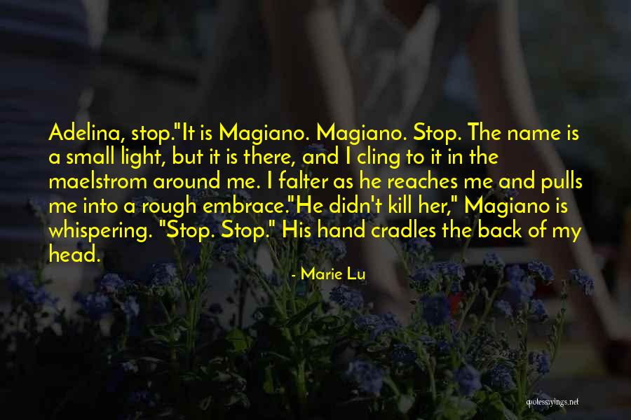 Adelina Quotes By Marie Lu Adelina Quotes By Marie Lu