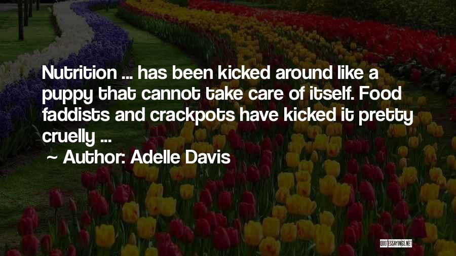 Adelle Davis Quotes 1885669