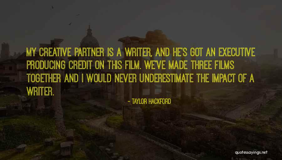 Adelman Fine Quotes By Taylor Hackford Adelman Fine Quotes By Taylor Hackford