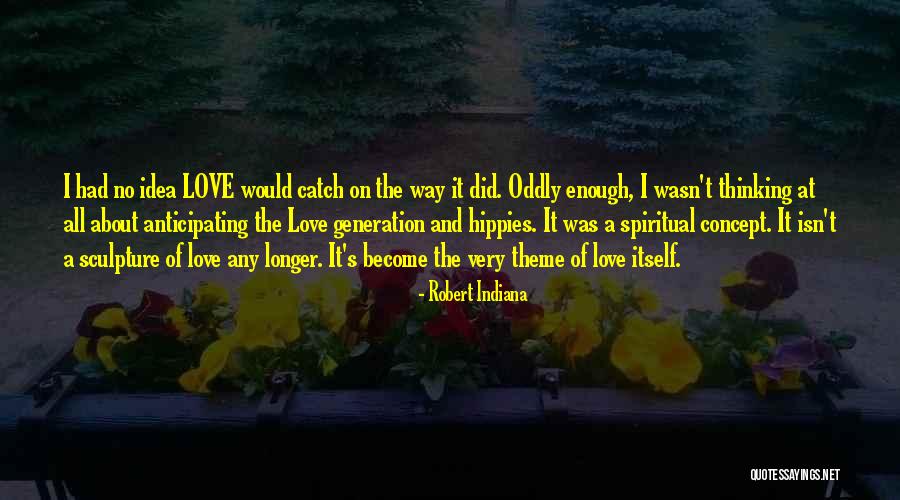 Adelmann Building Quotes By Robert Indiana