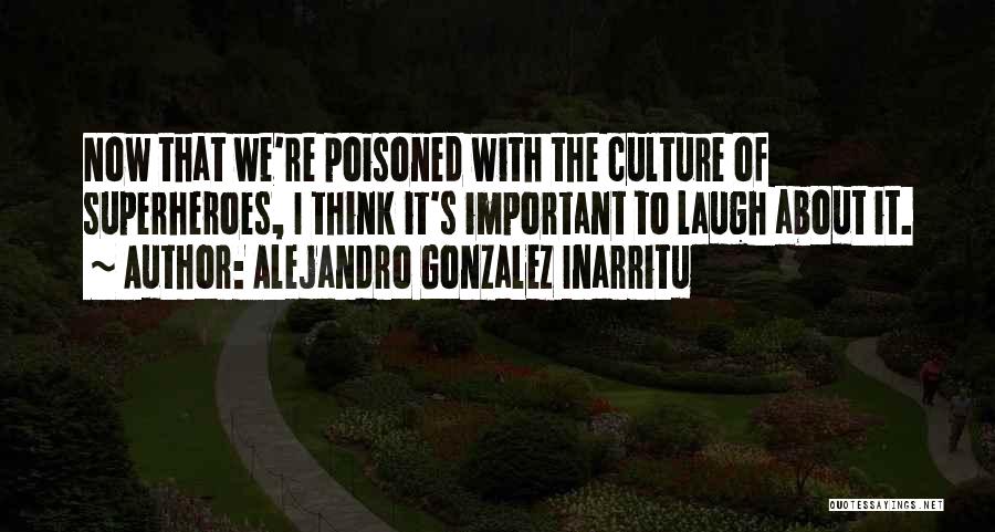 Adelsberger Tum Quotes By Alejandro Gonzalez Inarritu