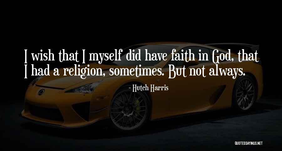 Ademnia Quotes By Hutch Harris
