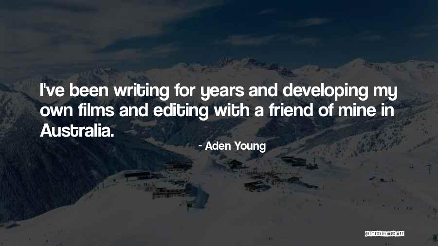 Aden Quotes By Aden Young Aden Quotes By Aden Young