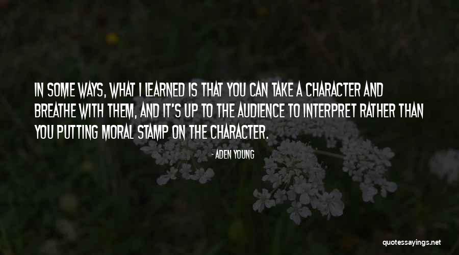 Aden Young Quotes 1707635 Aden Young Quotes 1707635