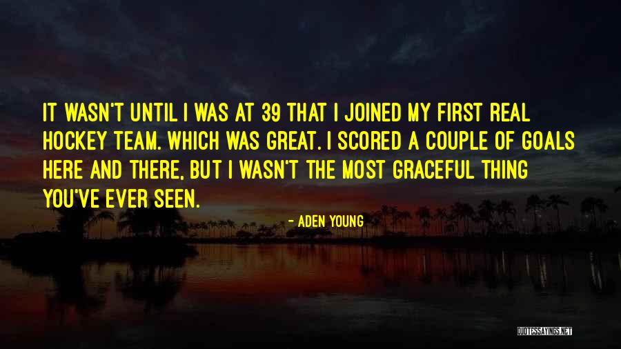 Aden Young Quotes 1734270 Aden Young Quotes 1734270
