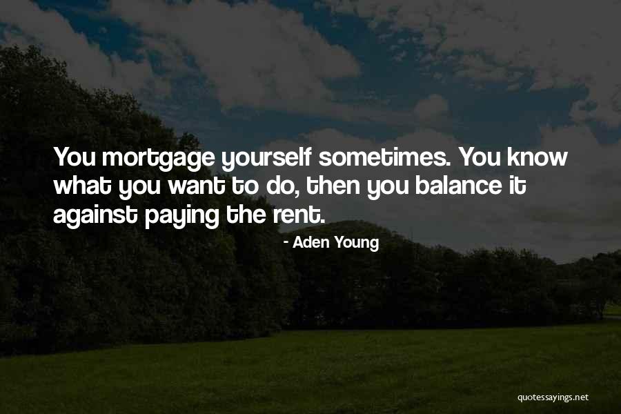 Aden Young Quotes 2026625 Aden Young Quotes 2026625