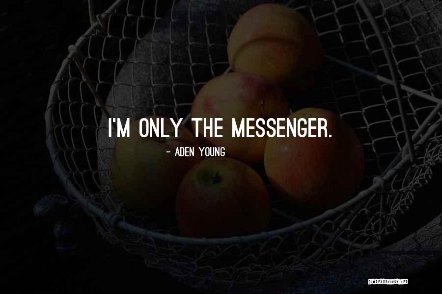 Aden Young Quotes 492045