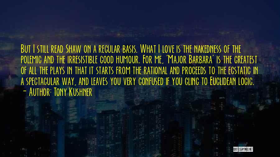 Adena Quotes By Tony Kushner