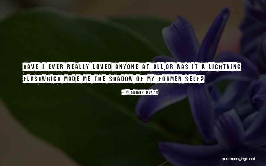 Adeniji Johnson Quotes By Vladimir Holan Adeniji Johnson Quotes By Vladimir Holan
