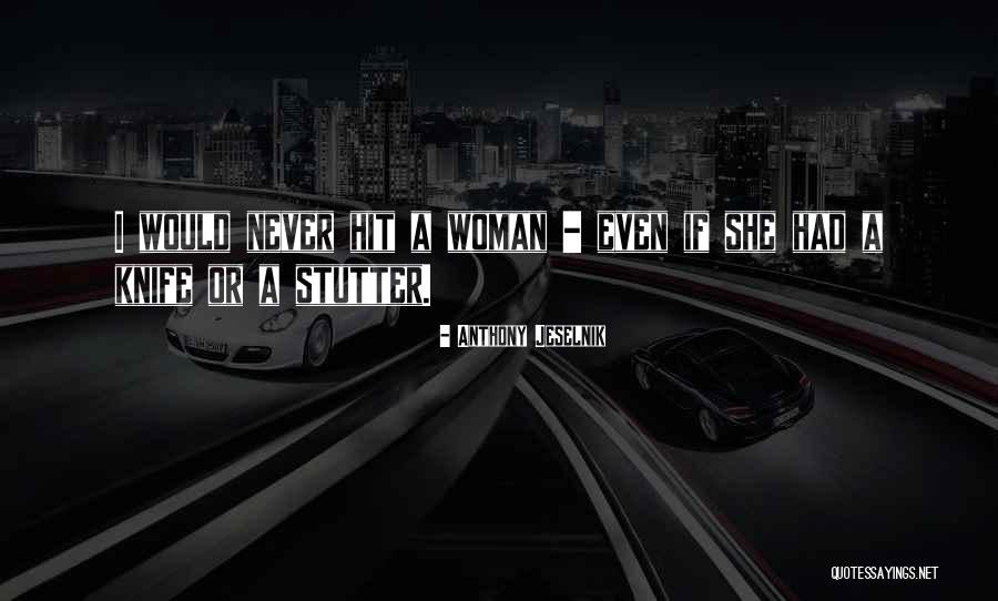 Adenike Oyetunde Quotes By Anthony Jeselnik Adenike Oyetunde Quotes By Anthony Jeselnik