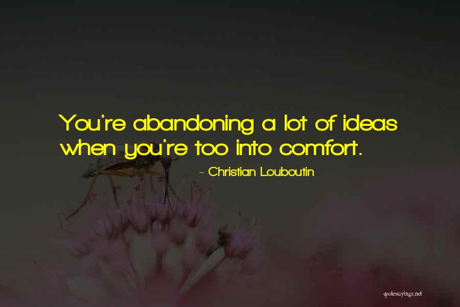 Adentrarse Definicion Quotes By Christian Louboutin Adentrarse Definicion Quotes By Christian Louboutin