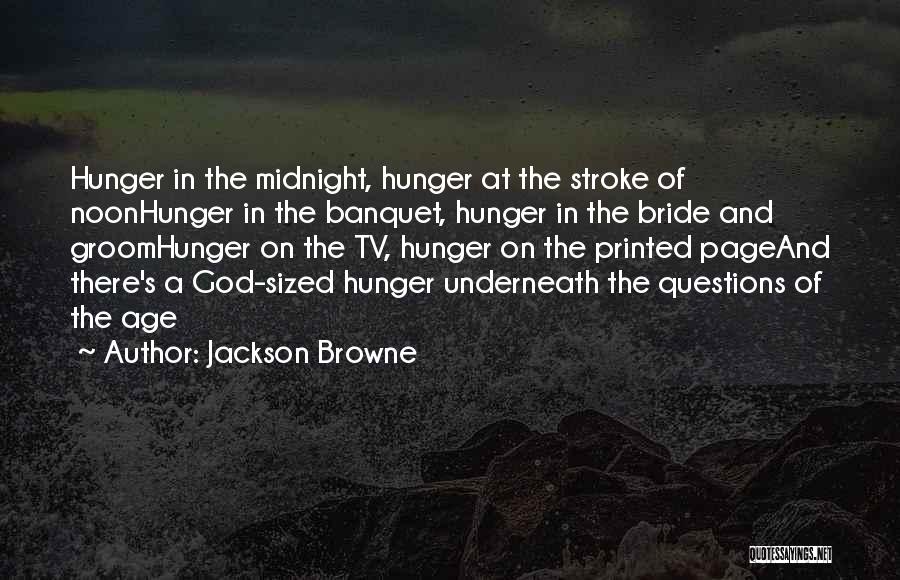 Adeptable Quotes By Jackson Browne