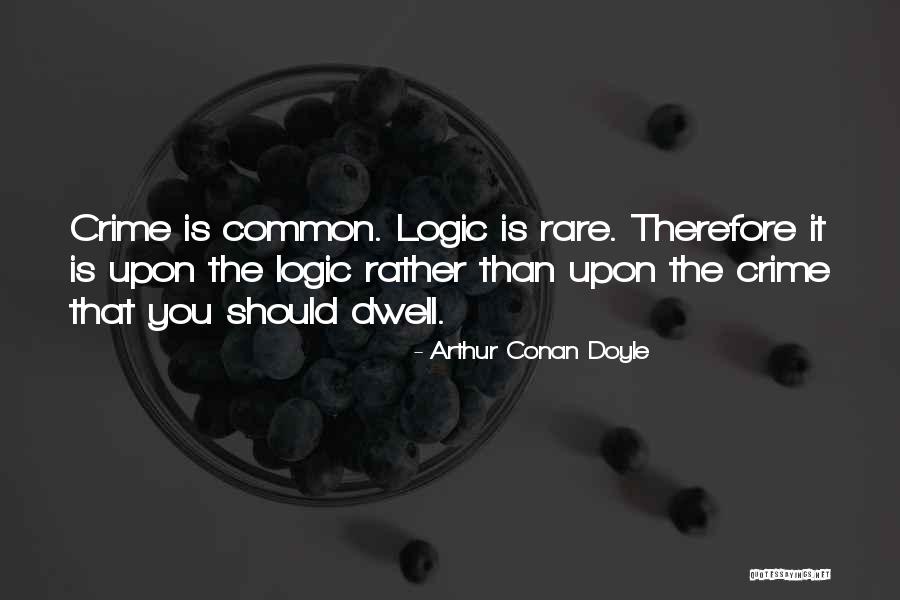 Adeptest Quotes By Arthur Conan Doyle Adeptest Quotes By Arthur Conan Doyle