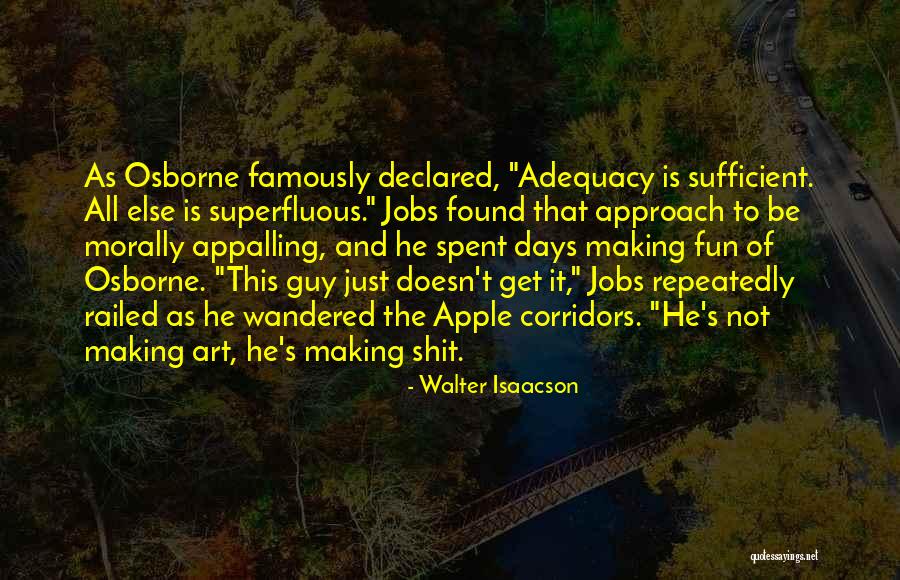 Adequacy 7 Quotes By Walter Isaacson Adequacy 7 Quotes By Walter Isaacson